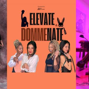 Elevate and Dommenate Podcast Welcomes Mistress Cyan and Mia Darque