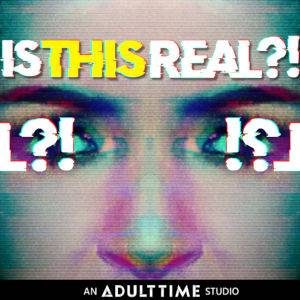 Adult Time Launches New Reality Studio IsThisReal.com