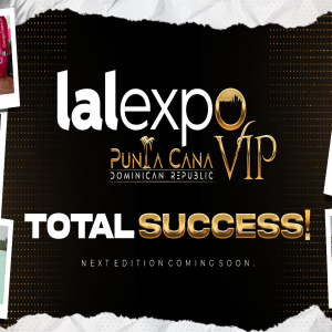 LALEXPO VIP 2024: TOTAL SUCCESS!